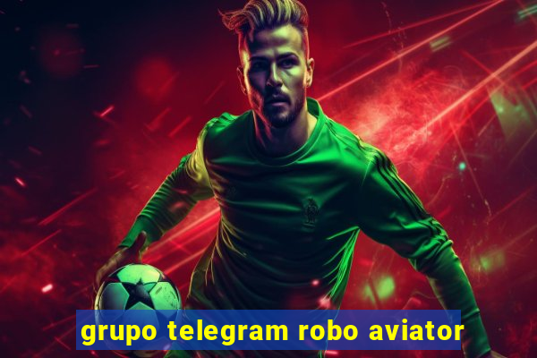 grupo telegram robo aviator